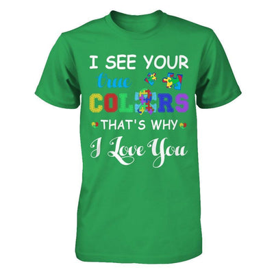 I See Your True Colors That's Why I Love You-T-Shirt & Hoodie-Premium T-Shirt-Kelly Green