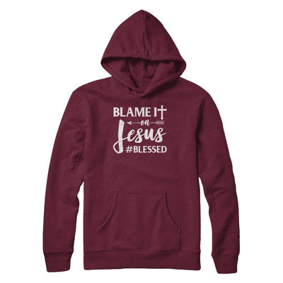 Blame It On Jesus Blessed Christian-T-Shirt & Hoodie-