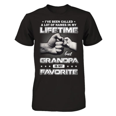 I've Been Called A Lot Of Names But Grandpa Is My Favorite-T-Shirt & Hoodie-Classic T-Shirt-Black