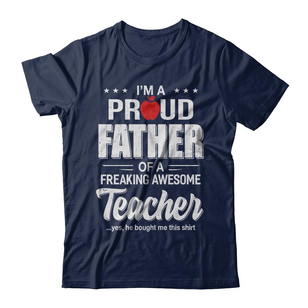 I'm A Proud Father From Awesome Teacher Son Dad-T-Shirt & Hoodie-Classic T-Shirt-Navy