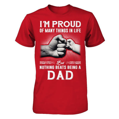 Proud Of Many Things In Life Nothing Beats Being A Dad-T-Shirt & Hoodie-Classic T-Shirt-Red