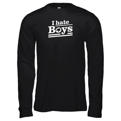 I Hate Boys-T-Shirt & Tank Top-Long Sleeve T-Shirt-Black