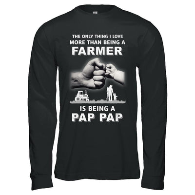 Love More Than Farmer Being A Pap Pap Fathers Day-T-Shirt & Hoodie-Long Sleeve T-Shirt-Black
