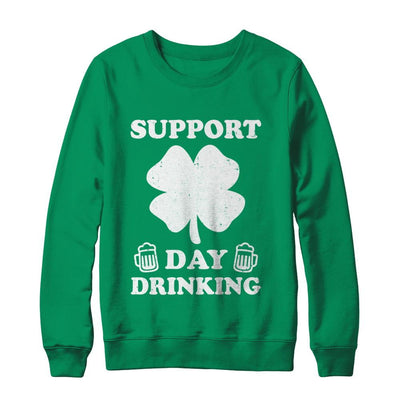 Support Day Drinking Beer Drinking St Patrick's Day-T-Shirt & Hoodie-Crewneck Sweatshirt-Irish Green