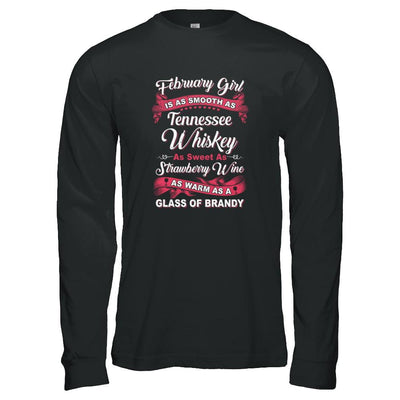 February Girl Is As Smooth As Tennessee Whiskey Birthday-T-Shirt & Tank Top-Long Sleeve T-Shirt-Black