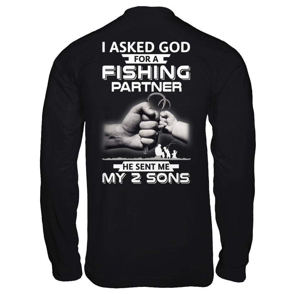 I Asked God For A Fishing Partner He Sent Me My Two Sons-T-Shirt & Hoodie-Long Sleeve T-Shirt-Black