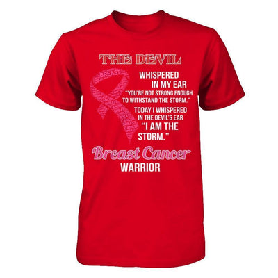 Breast Cancer Warrior I Whispered In The Devil's Ear I Am The Storm-T-Shirt & Hoodie-
