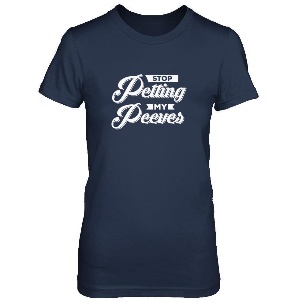 Stop Petting My Peeves-T-Shirt & Tank Top-Women's T-Shirt-Navy