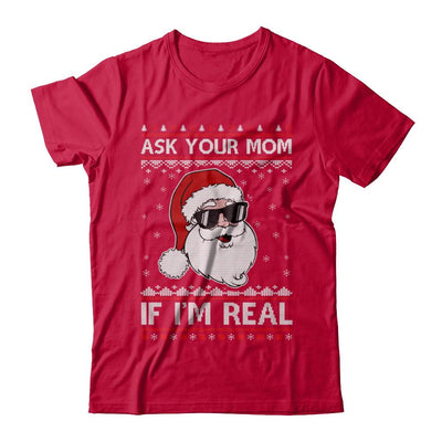 Ask Your Mom If I'm Real Santa Ugly Christmas Sweater-T-Shirt & Sweatshirt-Classic T-Shirt-Red