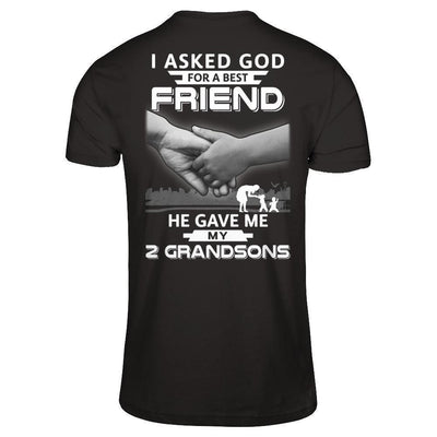 I Asked God For A Best Friend He Gave Me My Two Grandsons-T-Shirt & Hoodie-Premium T-Shirt-Black