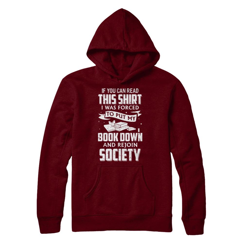 If You Can Read This I Was Forced To Put My Book Down-T-Shirt & Hoodie-Pullover Hoodie-Maroon