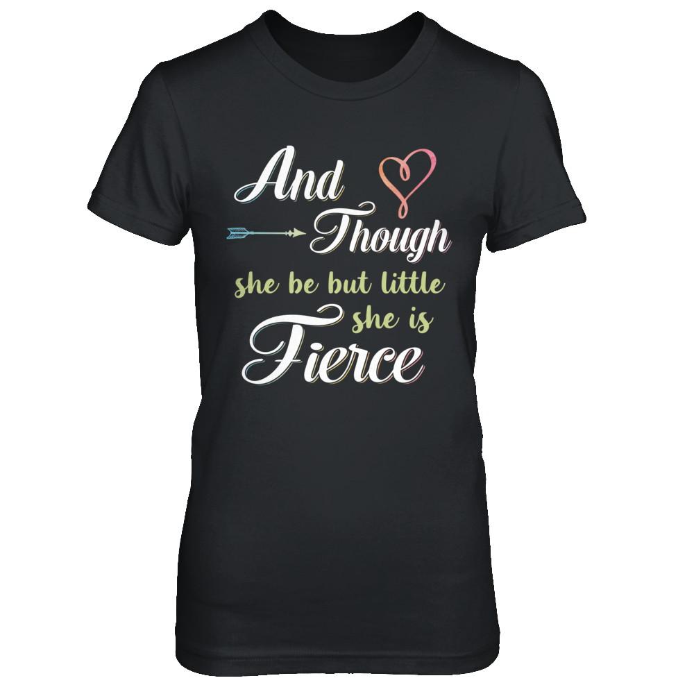 And Though She Be But Little She Is Fierce-T-Shirt & Hoodie-Women's T-Shirt-Black