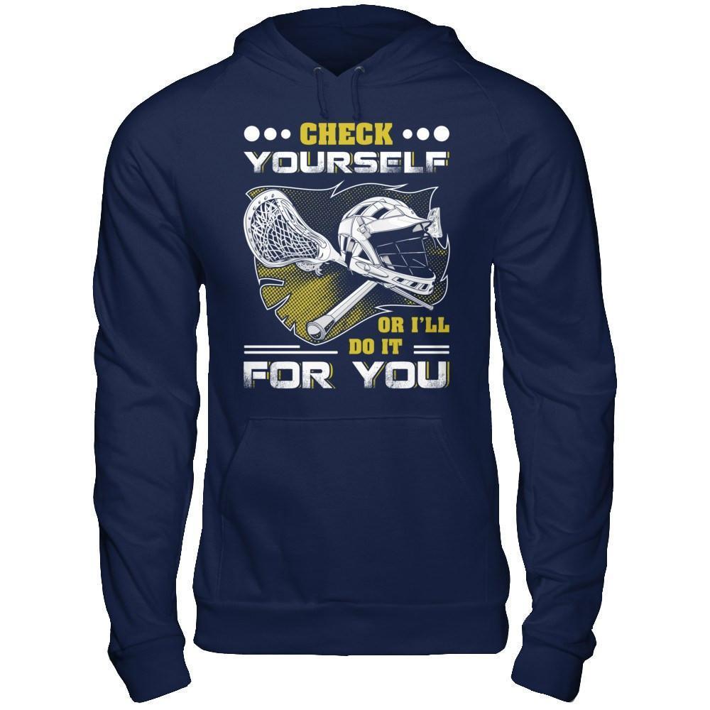 Lacrosse Check Yourself Or I'll Do It For You-T-Shirt & Hoodie-Pullover Hoodie-Navy