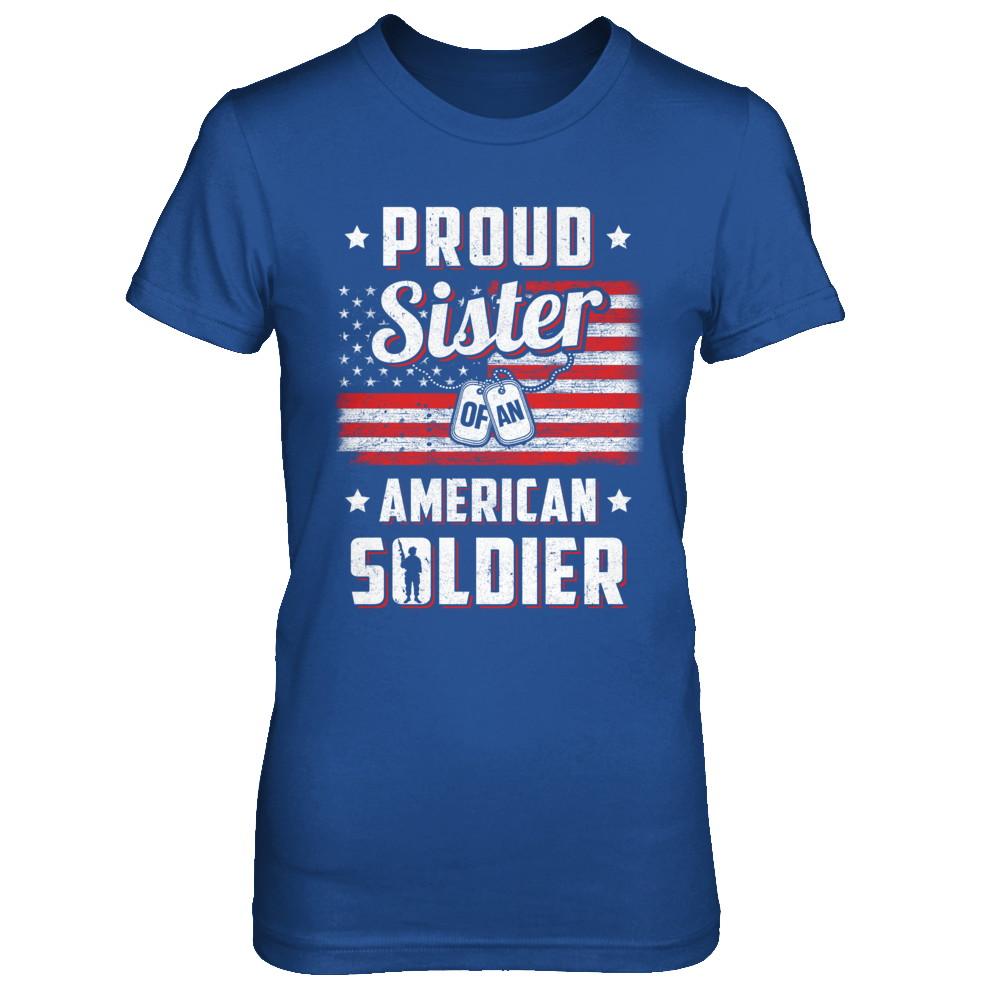 Proud Sister Of A Soldier Army Brother Veteran-T-Shirt & Hoodie-Women's T-Shirt-Royal