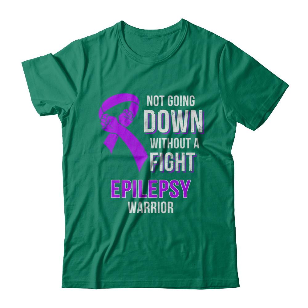 Not Going Down Without A Fight Epilepsy Awareness Warrior-T-Shirt & Hoodie-Classic T-Shirt-Kelly Green