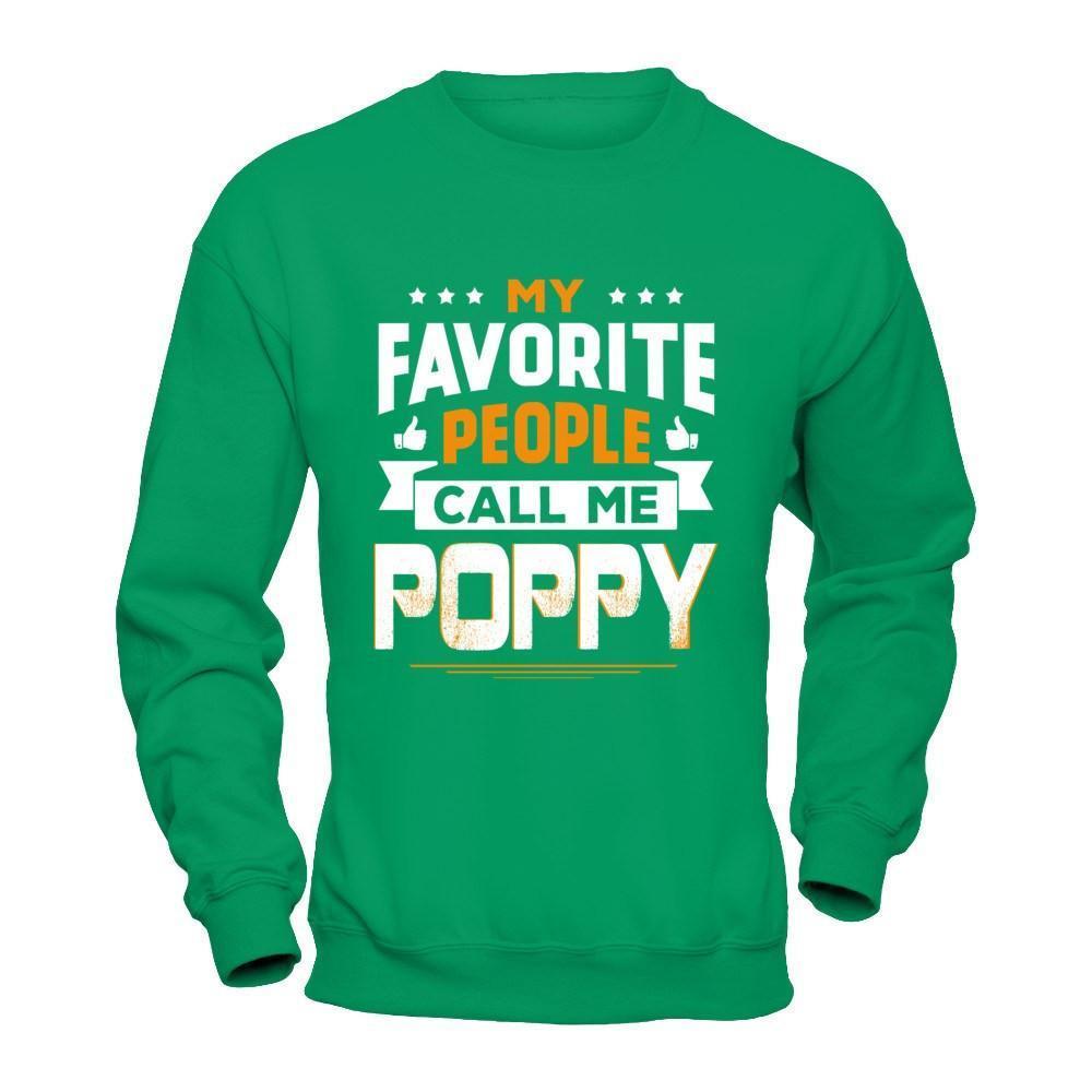 My Favorite People Call Me Poppy-T-Shirt & Hoodie-Crewneck Sweatshirt-Irish Green