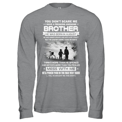 Freaking Awesome Brother He Was Born In August Sister-T-Shirt & Hoodie-Long Sleeve T-Shirt-Sport Grey