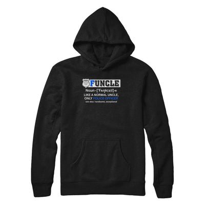 Funcle Like A Normal Uncle Only Police Officer Funny-T-Shirt & Hoodie-Pullover Hoodie-Black