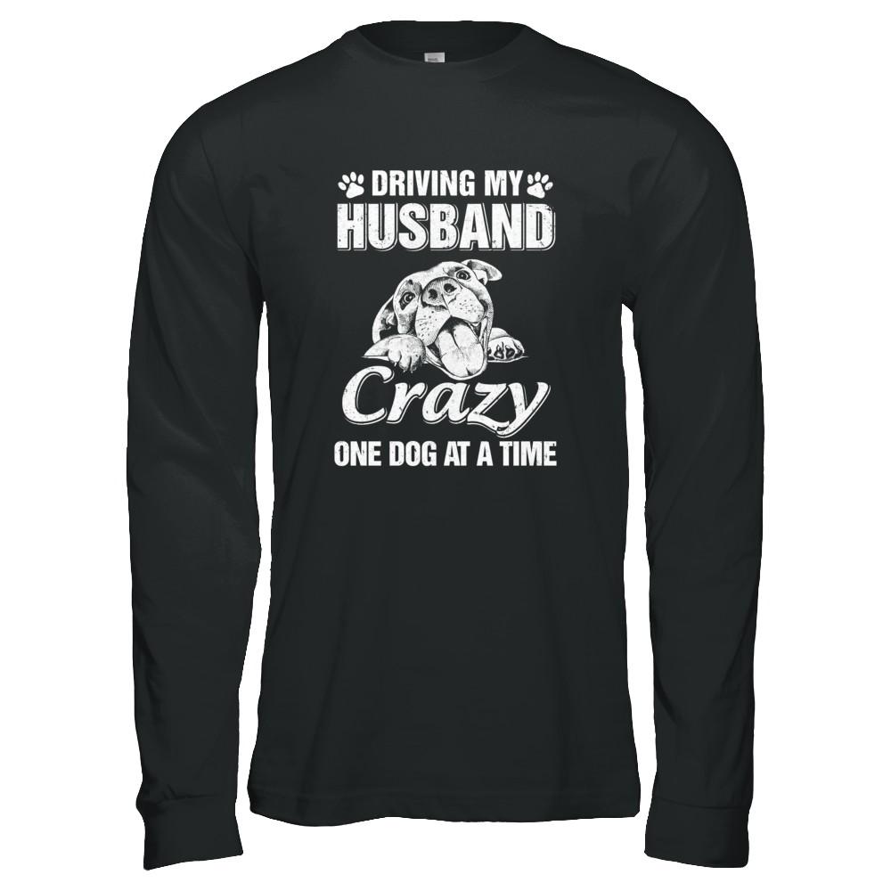 Driving My Husband Crazy One Dog At A Time Car Wife Gift-T-Shirt & Tank Top-Long Sleeve T-Shirt-Black