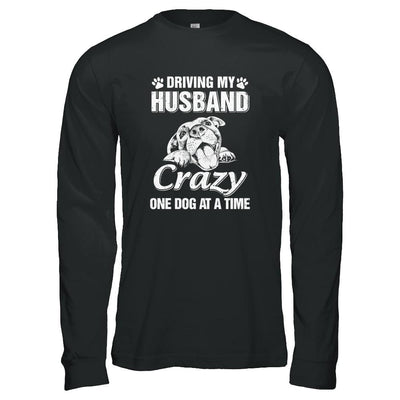 Driving My Husband Crazy One Dog At A Time Car Wife Gift-T-Shirt & Tank Top-Long Sleeve T-Shirt-Black