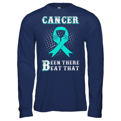 Ovarian Cancer Been There Beat That Teal Awareness Ribbon-T-Shirt & Hoodie-Long Sleeve T-Shirt-Navy