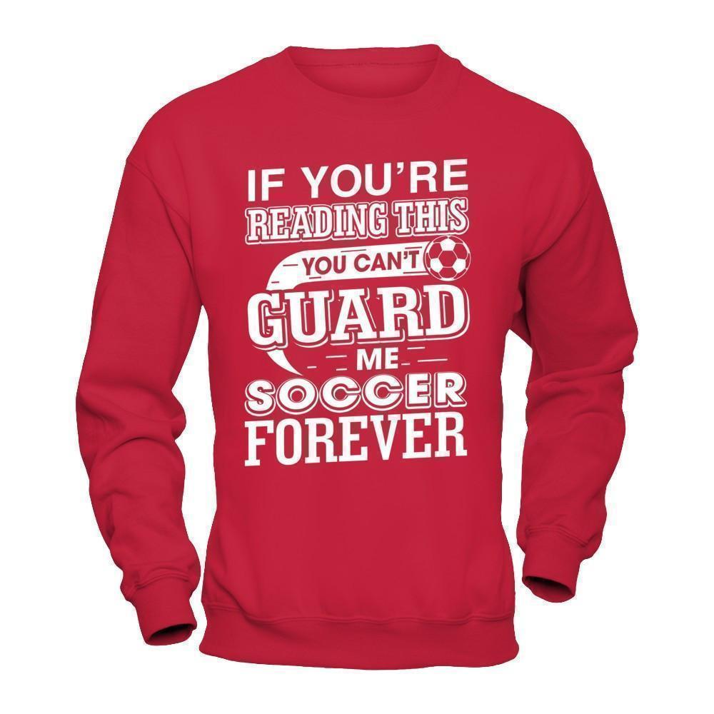 If You're Reading This You Can't Guard-T-Shirt & Hoodie-Crewneck Sweatshirt-Red