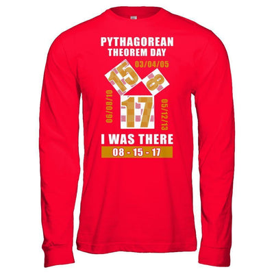Pythagorean Theorem Day I Was There 8-15-17-T-Shirt & Hoodie-Long Sleeve T-Shirt-Red