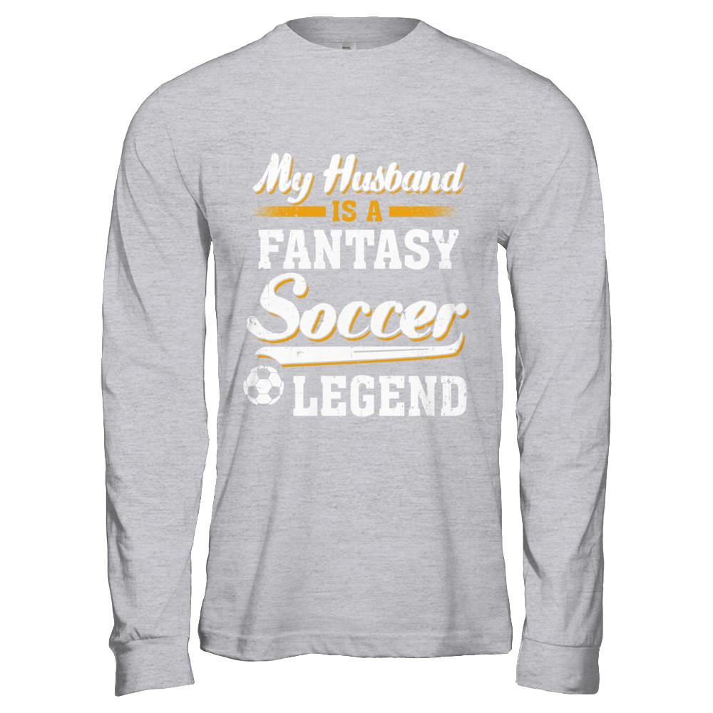 My Husband Is A Fantasy Soccer Legend-T-Shirt & Hoodie-Long Sleeve T-Shirt-Sport Grey