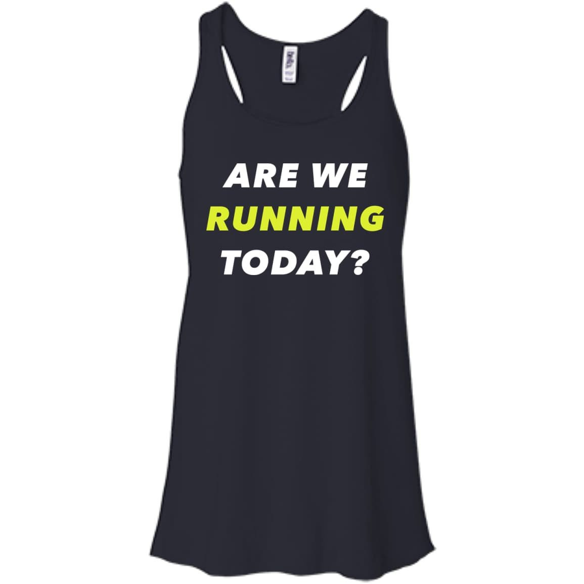 ARE WE RUNNING TODAY?-T-Shirt & Hoodie-Women's Flowy Racerback Tank-Midnight