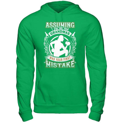 Assuming I Was Like Most Grandmas Was You First Mistake-T-Shirt & Hoodie-Pullover Hoodie-Irish Green
