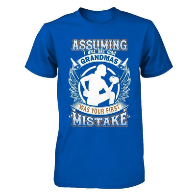 Assuming I Was Like Most Grandmas Was You First Mistake-T-Shirt & Hoodie-Premium T-Shirt-Royal