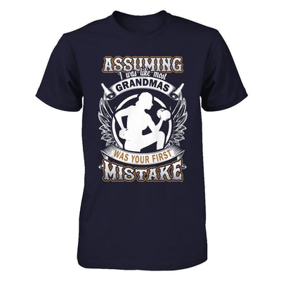 Assuming I Was Like Most Grandmas Was You First Mistake-T-Shirt & Hoodie-Premium T-Shirt-Midnight Navy