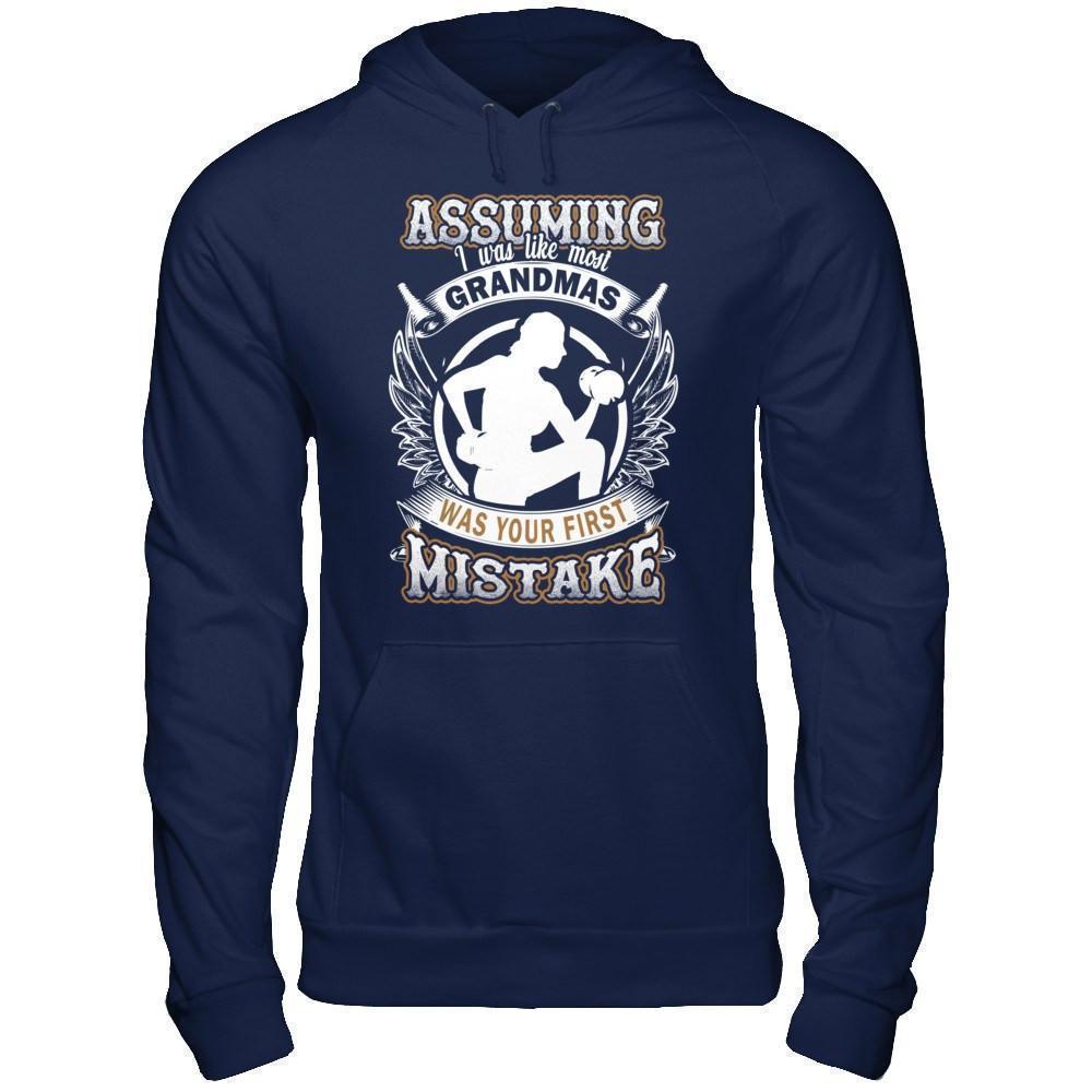 Assuming I Was Like Most Grandmas Was You First Mistake-T-Shirt & Hoodie-Pullover Hoodie-Navy
