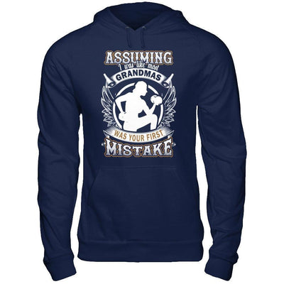 Assuming I Was Like Most Grandmas Was You First Mistake-T-Shirt & Hoodie-Pullover Hoodie-Navy