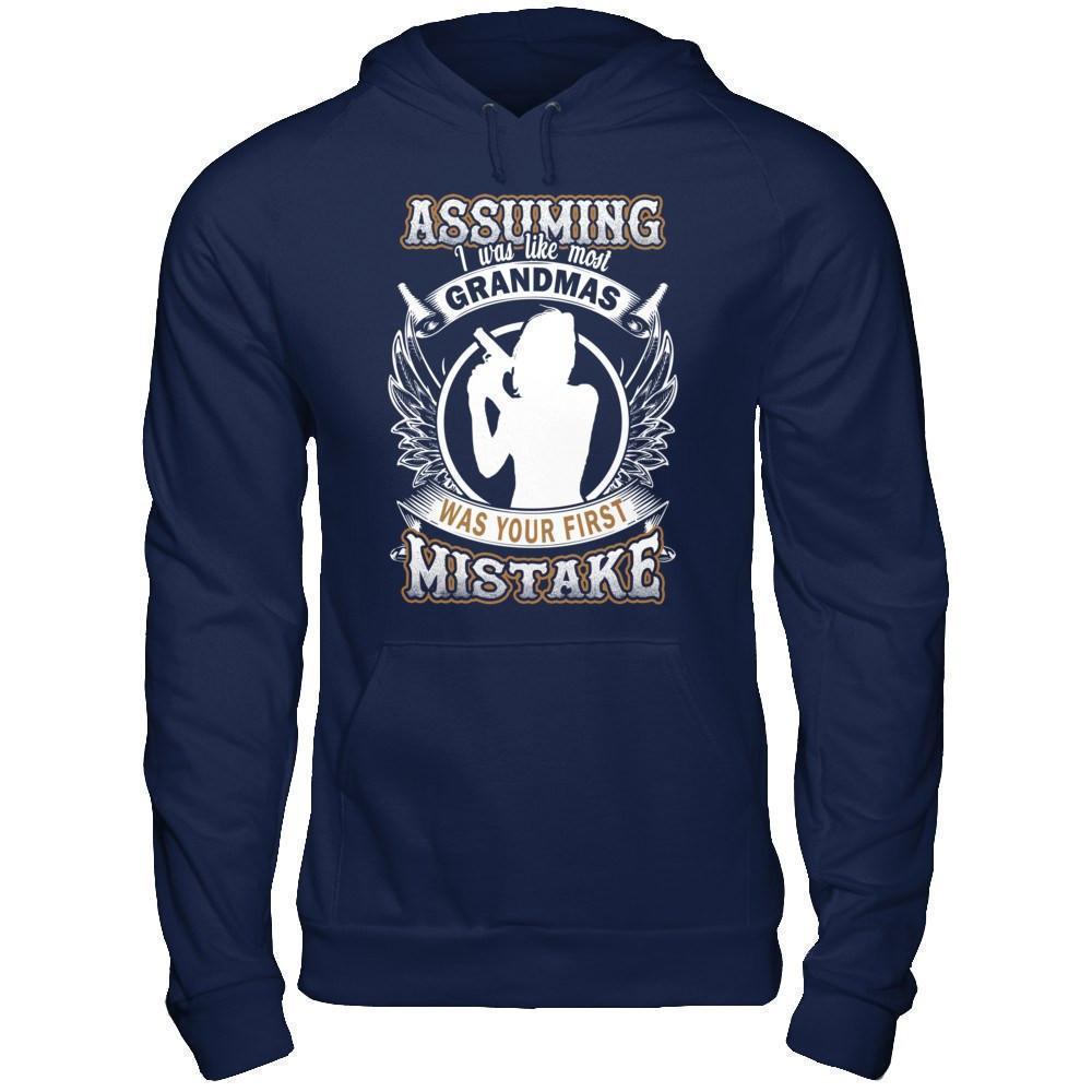 Assuming I Was Like Most Grandmas Was You First Mistake-T-Shirt & Hoodie-Pullover Hoodie-Navy