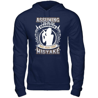 Assuming I Was Like Most Grandmas Was You First Mistake-T-Shirt & Hoodie-Pullover Hoodie-Navy