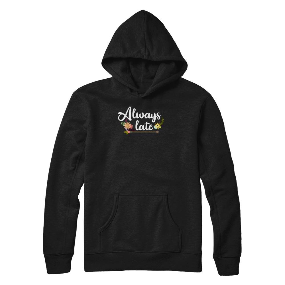 Always Late-T-Shirt & Tank Top-Pullover Hoodie-Black