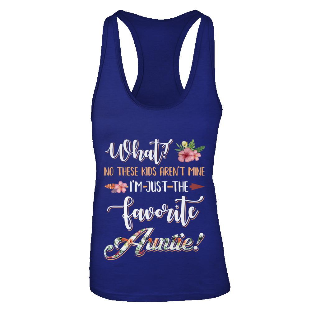 What No These Kids Aren't Mine I'm Just The Favorite Auntie-T-Shirt & Tank Top-Women's Ideal Racerback Tank-Royal