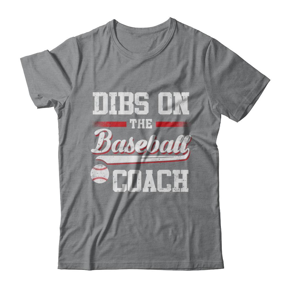 Dibs On The Coach Baseball-T-Shirt & Hoodie-Classic T-Shirt-Sport Grey