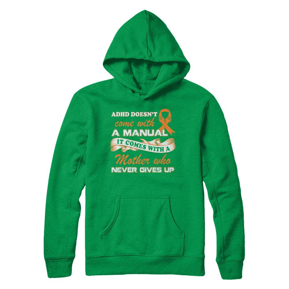 Adhd Comes With A Mother Who Never Gives Up-T-Shirt & Hoodie-Pullover Hoodie-Irish Green
