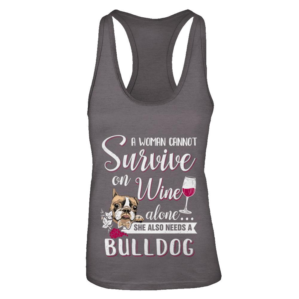 A Woman Can't Survive On Wine Alone Bulldog Dog-T-Shirt & Tank Top-Women's Ideal Racerback Tank-Dark Grey