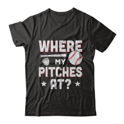 Where My Pitches At Funny Baseball Mom Dad Gift-T-Shirt & Hoodie-Classic T-Shirt-Black