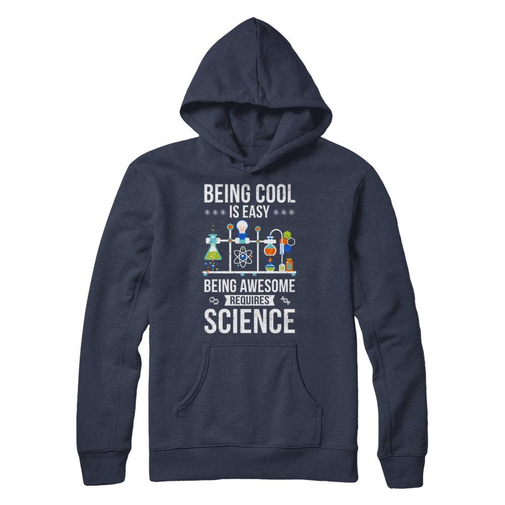 Being Cool Is Easy Being Awesome Requires Science-T-Shirt & Hoodie-Pullover Hoodie-Navy