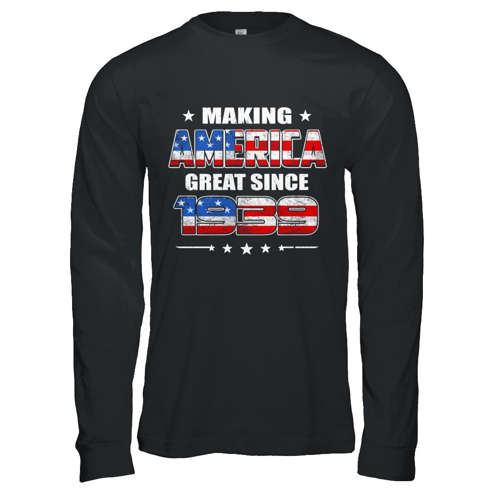 Making America Great Since 1939 82th Birthday-T-Shirt & Hoodie-Long Sleeve T-Shirt-Black