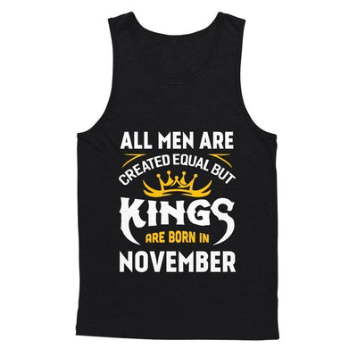 All Men Are Created Equal But Kings Are Born In November-T-Shirt & Hoodie-Unisex Tank-Black