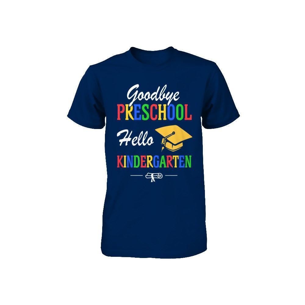 Goodbye Preschool Hello Kindergarten Youth-Youth Shirt-Toddler T-Shirt-Navy