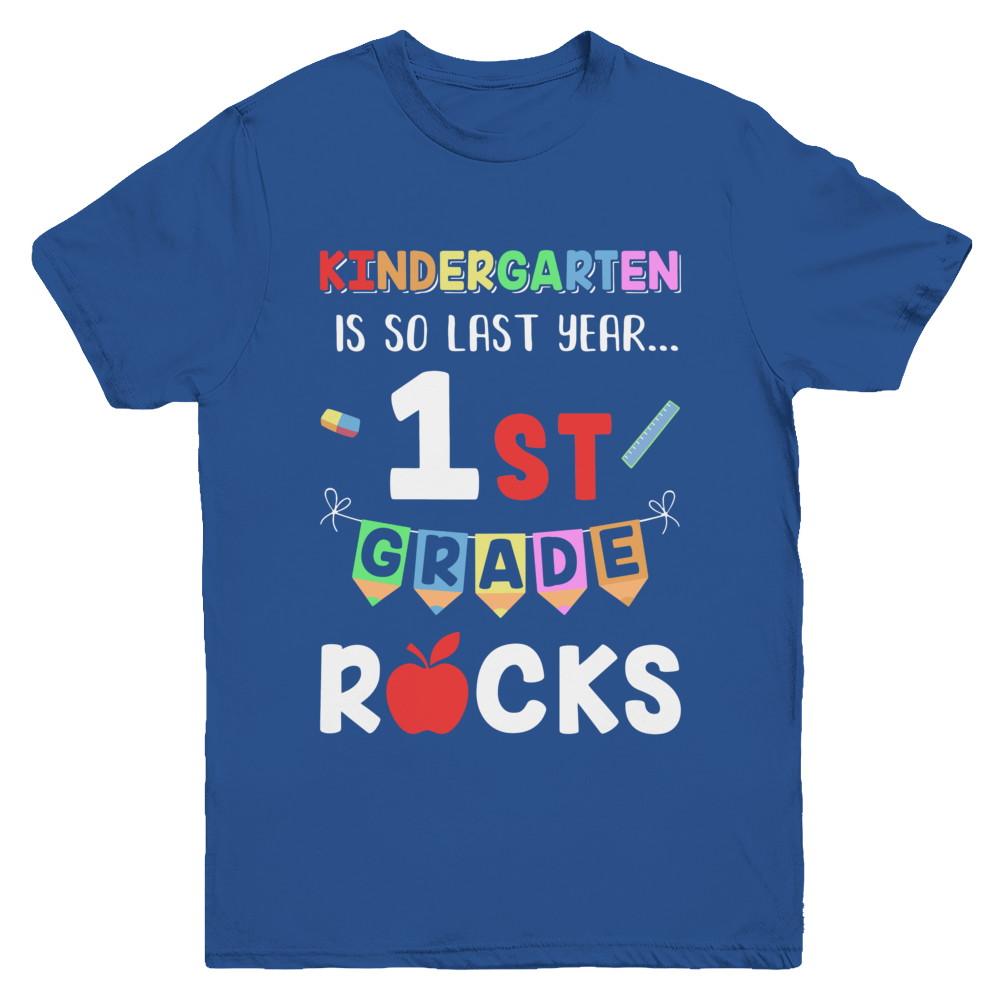 Kindergarten Is So Last Year 1st Grade Rocks Youth-Youth Shirt-Youth T-Shirt-Royal