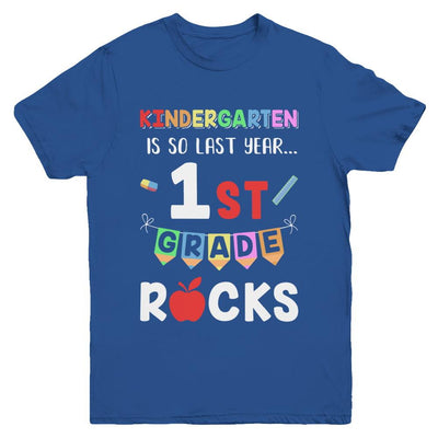 Kindergarten Is So Last Year 1st Grade Rocks Youth-Youth Shirt-Youth T-Shirt-Royal