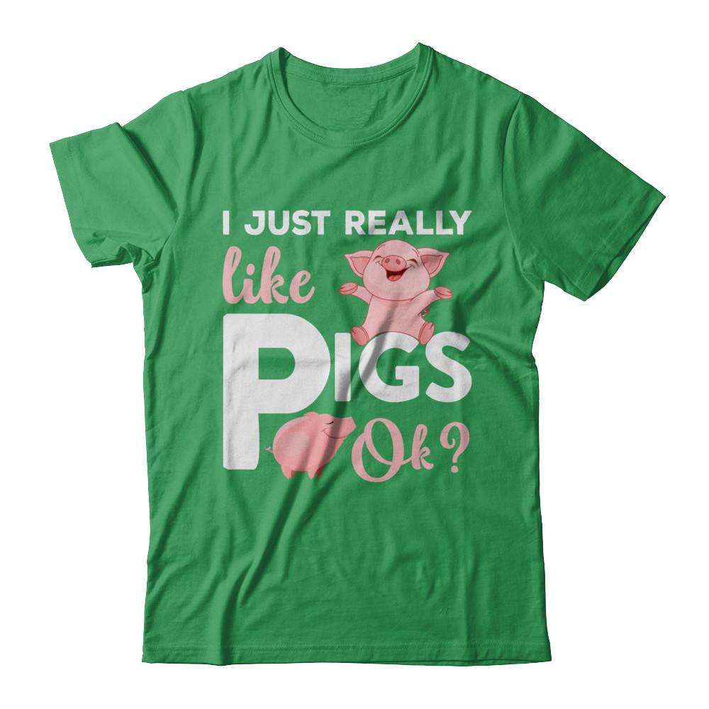 I Just Really Like Pigs Ok-T-Shirt & Hoodie-Premium T-Shirt-Kelly Green
