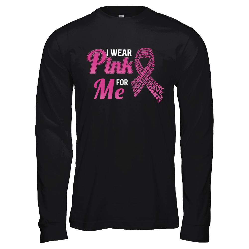 I Wear Pink For Me Breast Cancer Awareness-T-Shirt & Hoodie-Long Sleeve T-Shirt-Black